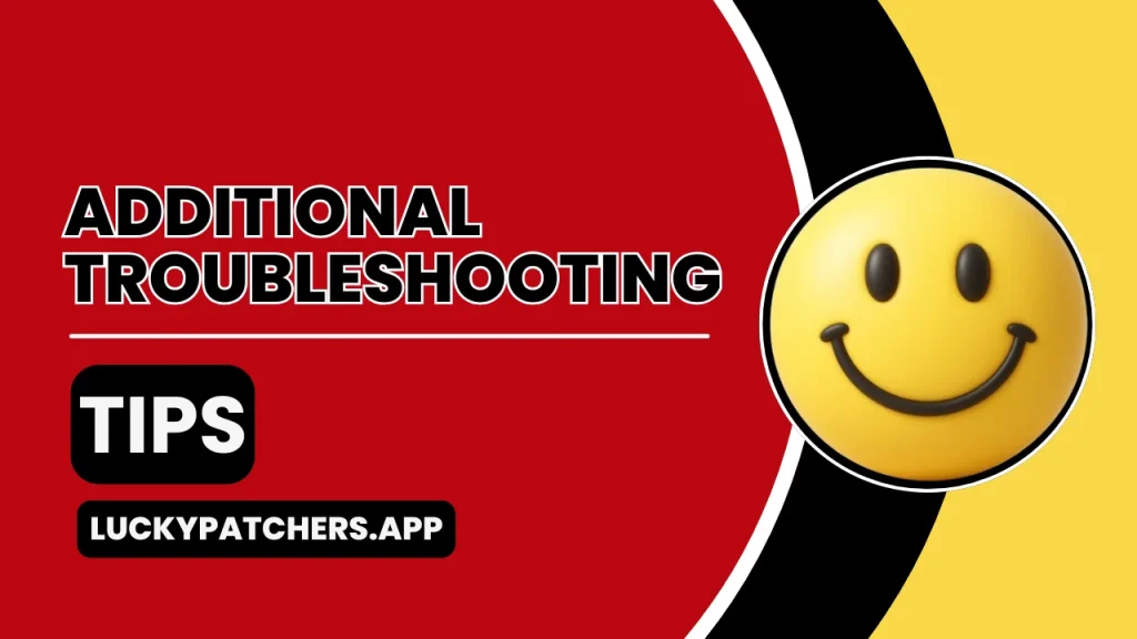 Additional Troubleshooting Tips 
