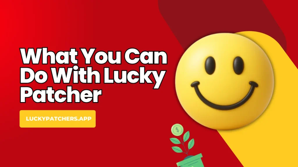 What You Can Do With Lucky Patcher